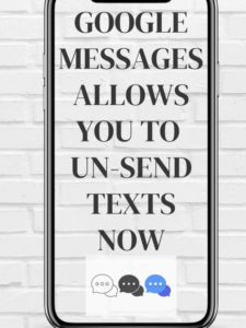 Google Messages now lets you un-send texts
