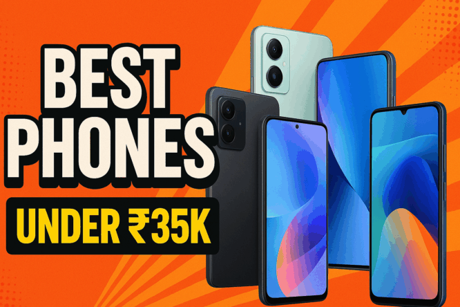 Best Phones Under 35K in India Right Now