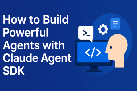 How to Build Powerful Agents with Claude Agent SDK
