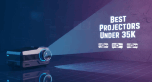 Best Projectors Under 35k