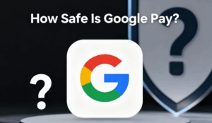 Is Your Google Pay UPI Safe?