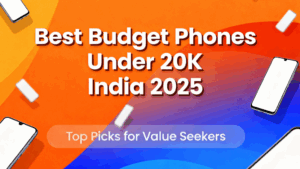 Best Budget Phones Under 20k
