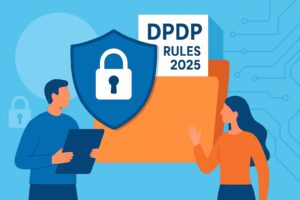 DPDP Rules 2025: What India’s New Data Law Means Today