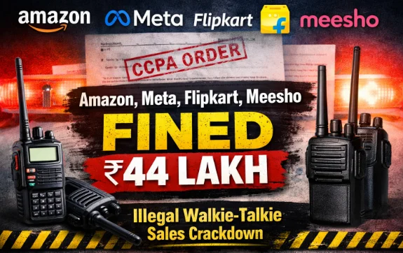 Why Amazon, Meta, Flipkart, Meesho Were Fined ₹44 Lakh by CCPA?