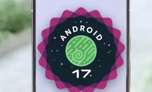 Android 17 Update: Full List of Google Pixel Phones Getting It